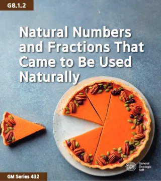 Natural Numbers and Fractions That Came to Be Used Naturally